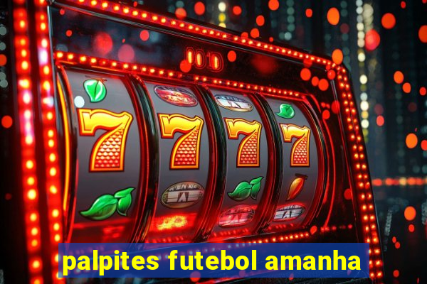 palpites futebol amanha